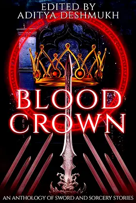 Blood Crown: An Anthology Of Sword And Sorcery Stories poster