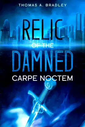 Relic of the Damned: Book Two - Carpe Noctem poster