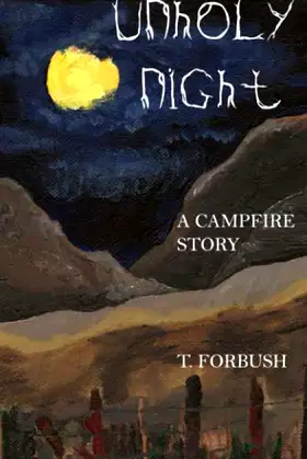 Unholy Night: A campfire story poster