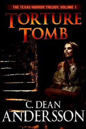 Torture Tomb (Texas Horror Trilogy Book 1) poster
