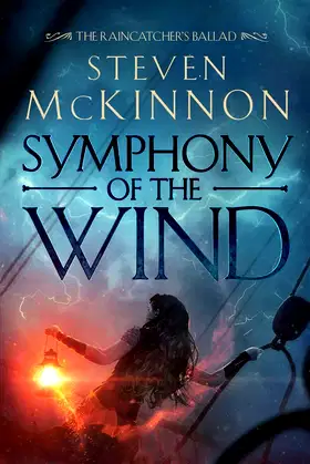 Symphony of the Wind (The Raincatcher's Ballad) poster