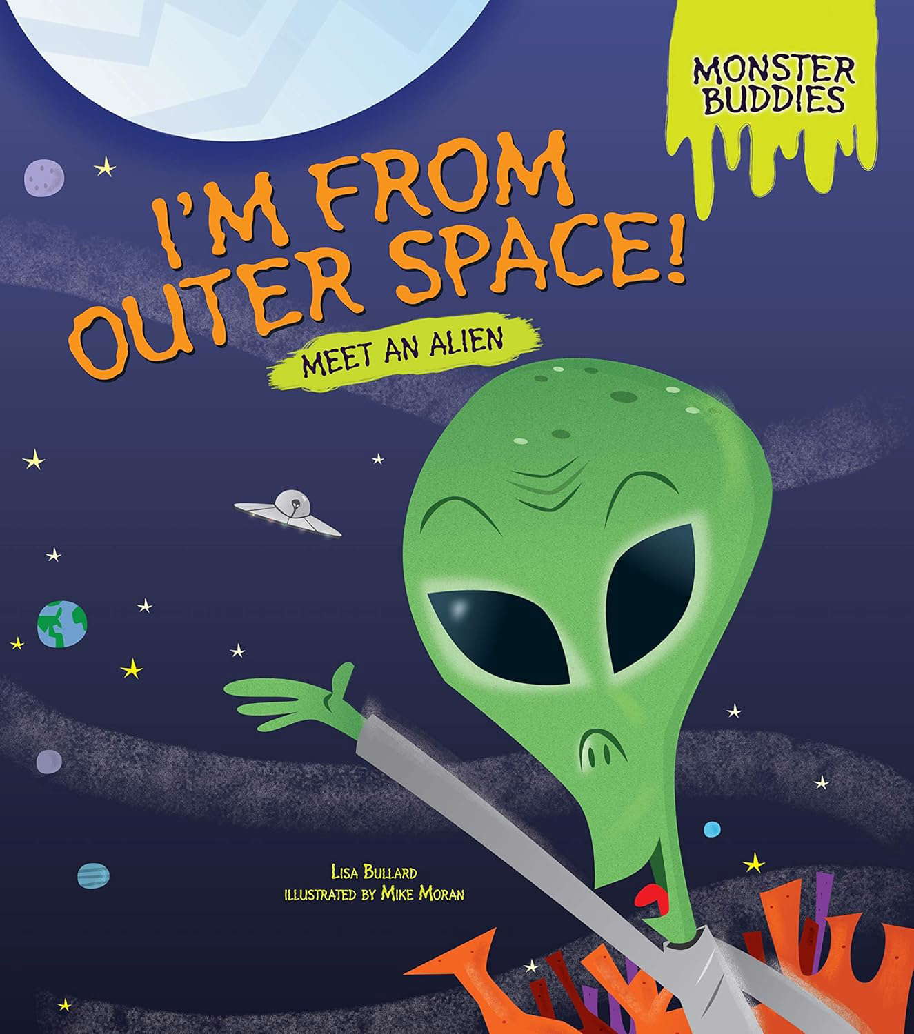I'm from Outer Space!: Meet an Alien (Monster Buddies) poster