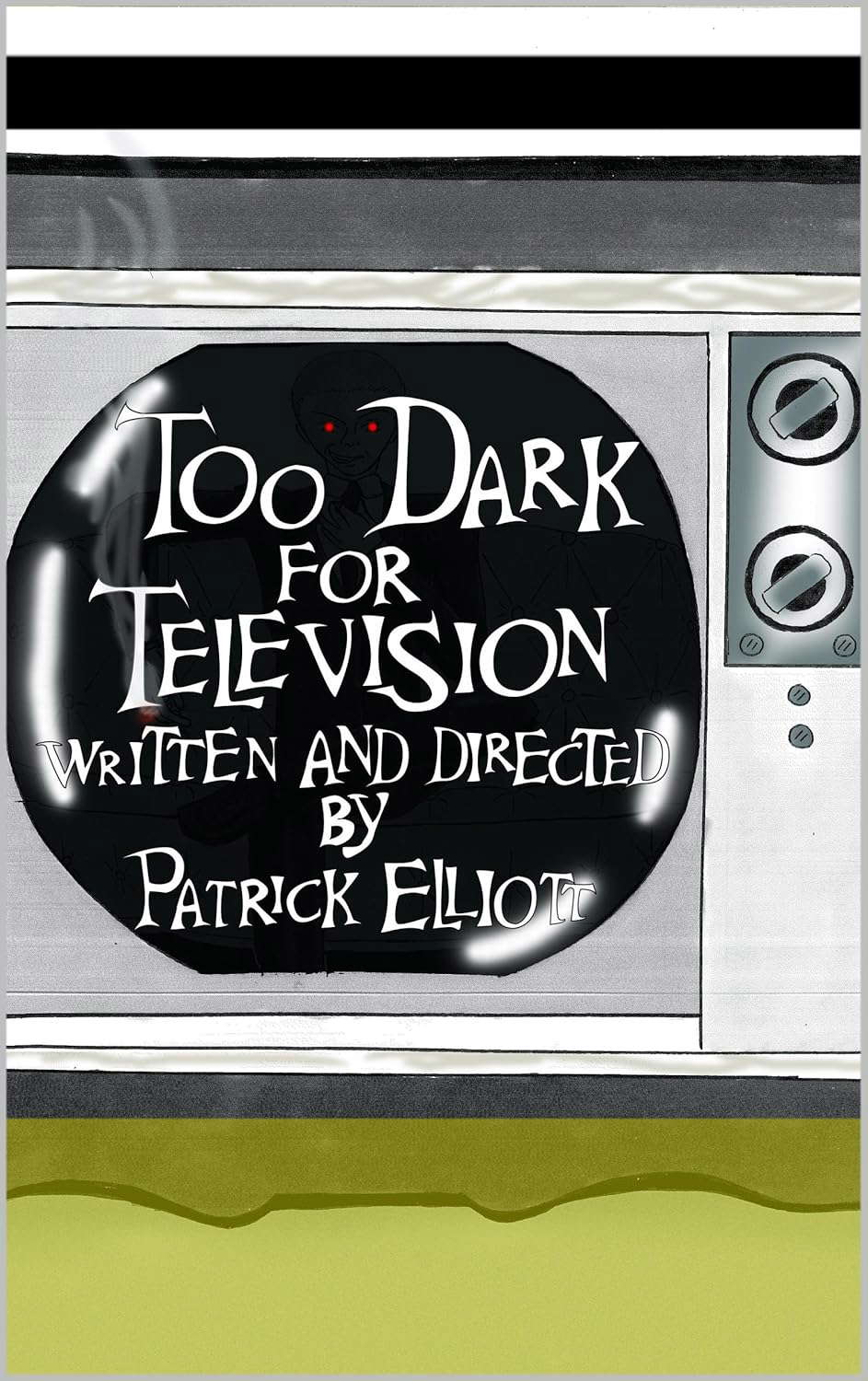 Too Dark for Television poster