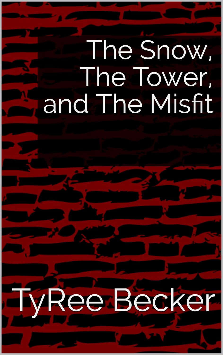 The Snow, The Tower, and The Misfit poster