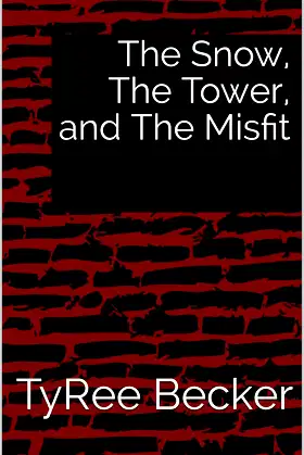 The Snow, The Tower, and The Misfit poster