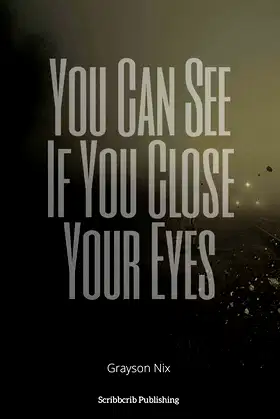 You Can See If You Close Your Eyes poster