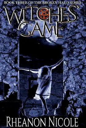 Witches' Game: A Broken Halo Series Novel poster