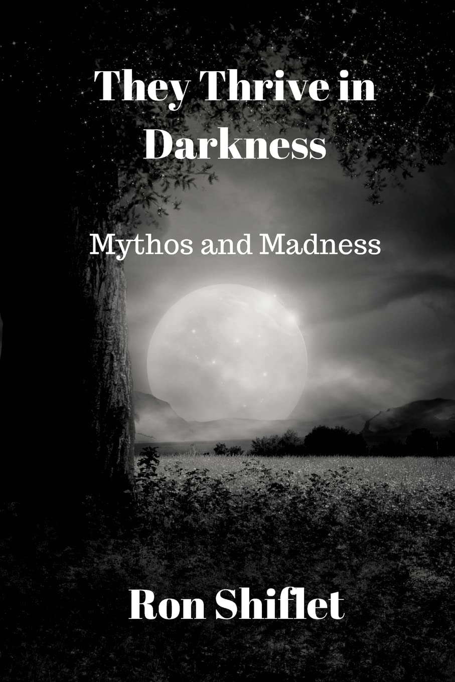 They Thrive in Darkness: Mythos and Madness poster