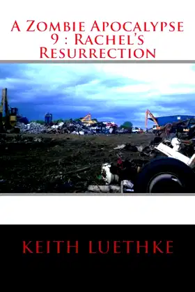A Zombie Apocalypse 9 : Rachel's Resurrection poster