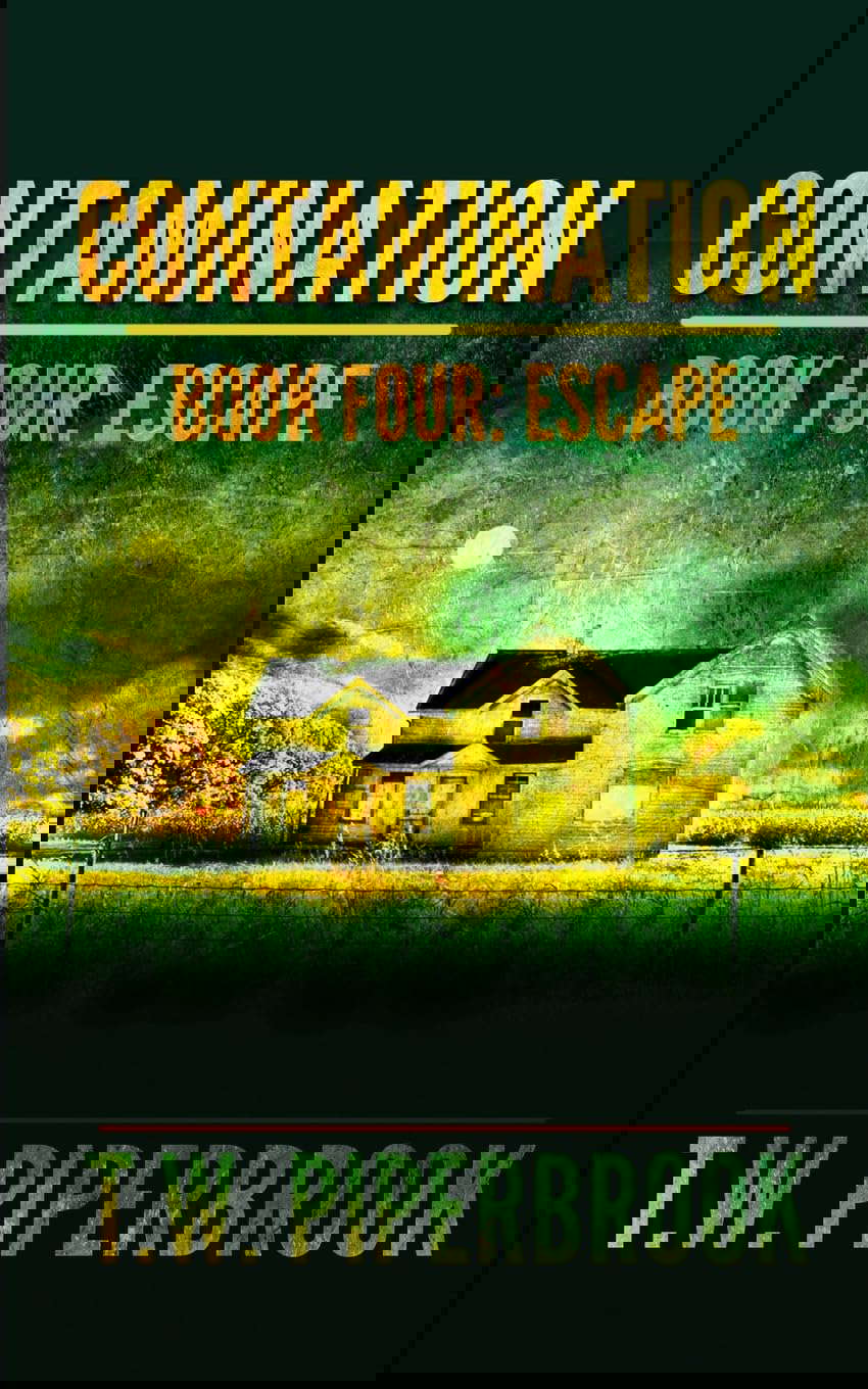 Contamination 4: Escape (Contamination Post-Apocalyptic Zombie Series) poster
