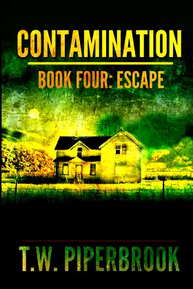 Contamination 4: Escape (Contamination Post-Apocalyptic Zombie Series) poster