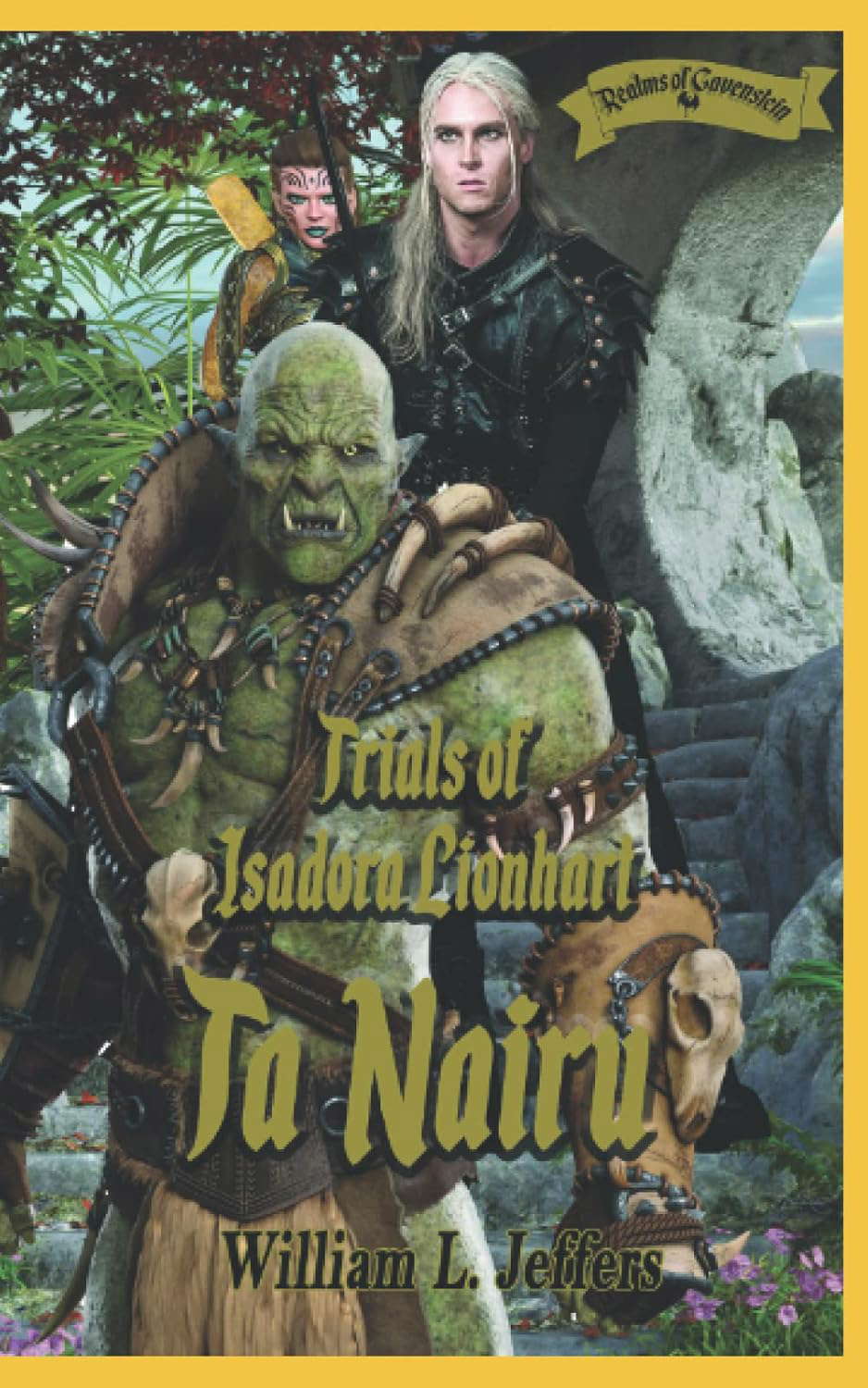 Realms of Gavenstein: Trials of Ithladora Lionheart Part I: Ta'Nairu poster