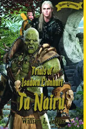 Realms of Gavenstein: Trials of Ithladora Lionheart Part I: Ta'Nairu poster