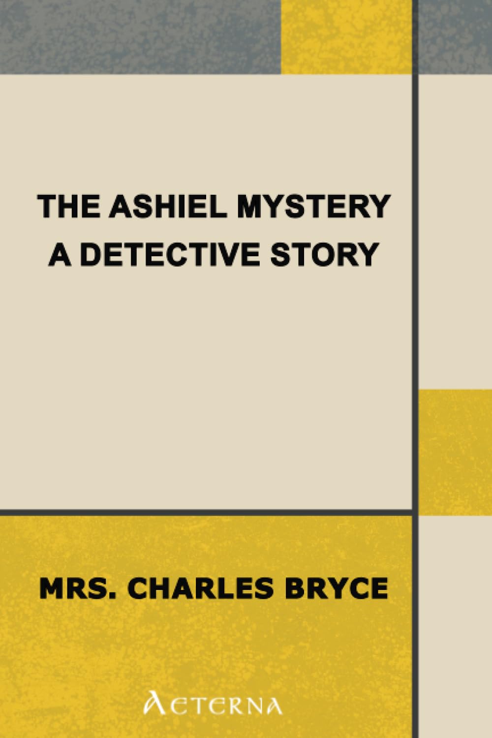The Ashiel mystery: A Detective Story poster