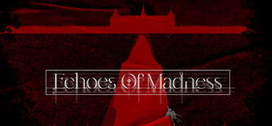 Echoes of Madness capsule