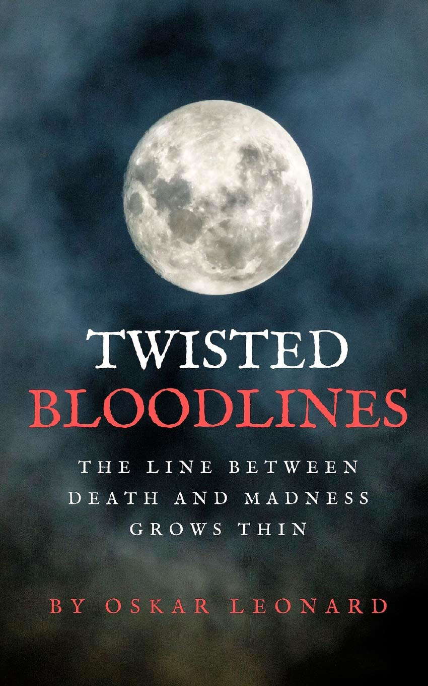 Twisted Bloodlines: The Line Between Death And Madness Grows Thin poster