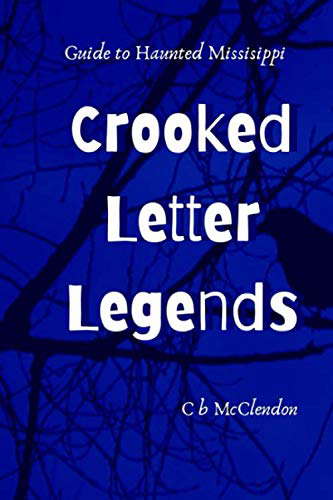 Crooked Letter Legends: Guide To Haunted Mississippi poster