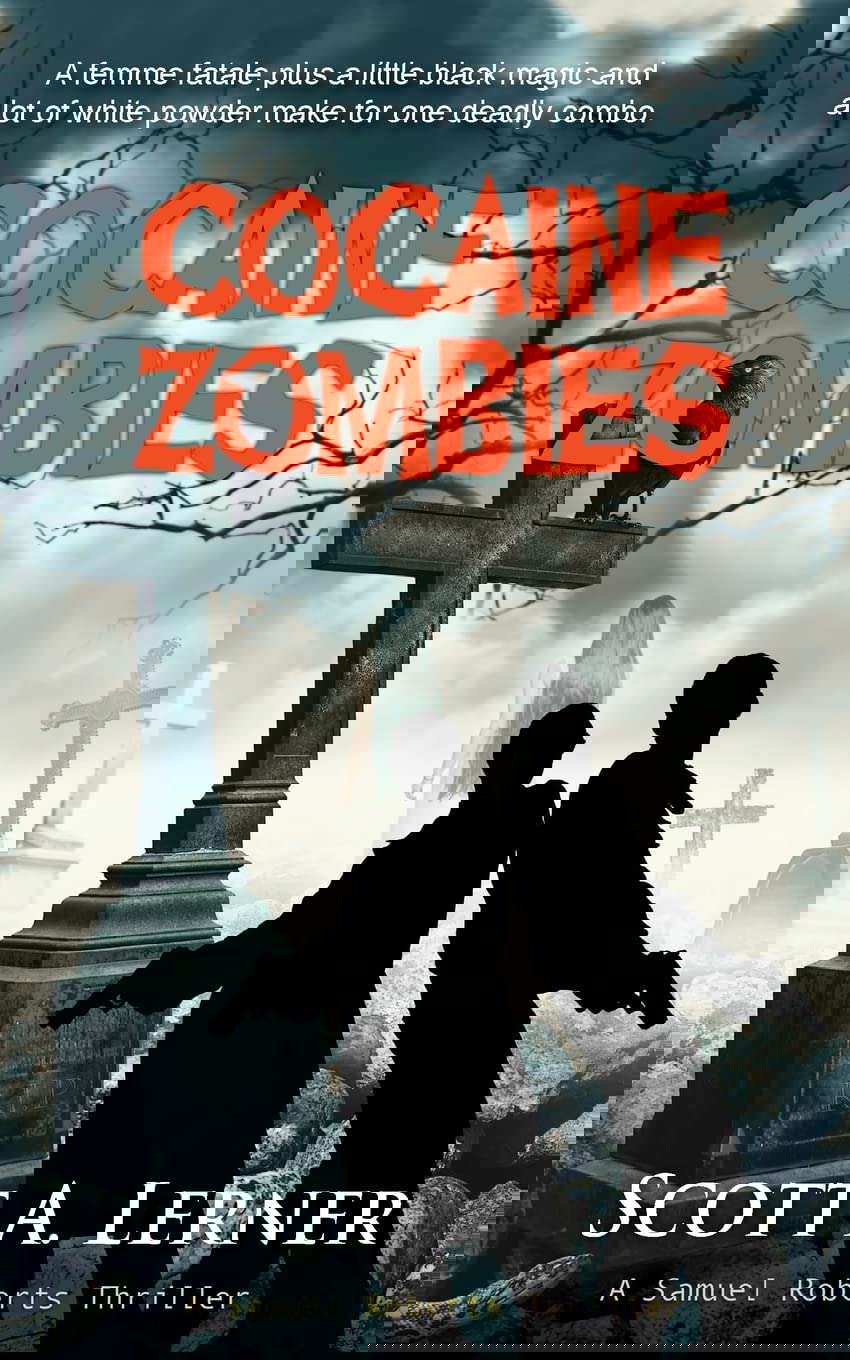Cocaine Zombies (A Samuel Roberts Thriller) poster