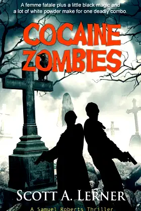 Cocaine Zombies (A Samuel Roberts Thriller) poster
