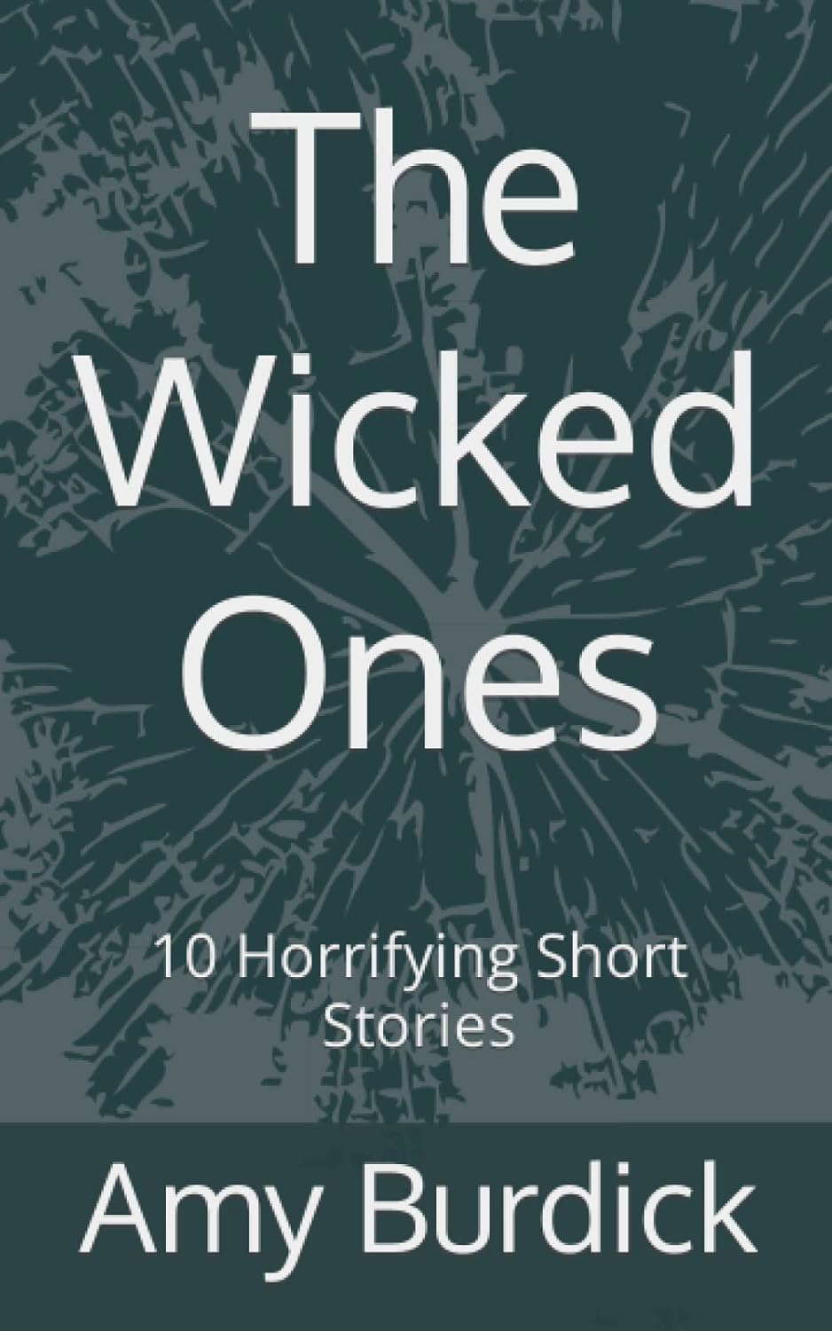The Wicked Ones: 10 Horrifying Short Stories poster