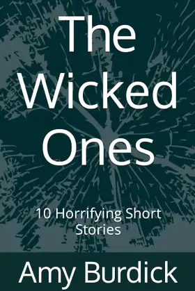 The Wicked Ones: 10 Horrifying Short Stories poster