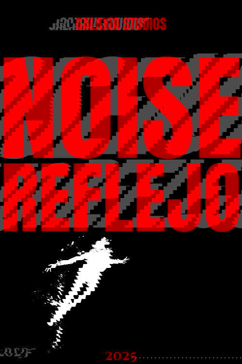 Noise: Reflejo poster