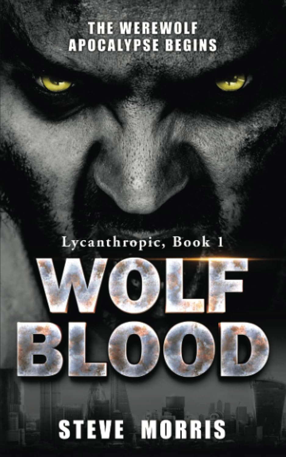 Wolf Blood: The Werewolf Apocalypse Begins (Lycanthropic) poster