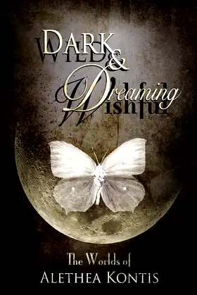 Wild and Wishful, Dark and Dreaming: The Worlds of Alethea Kontis poster