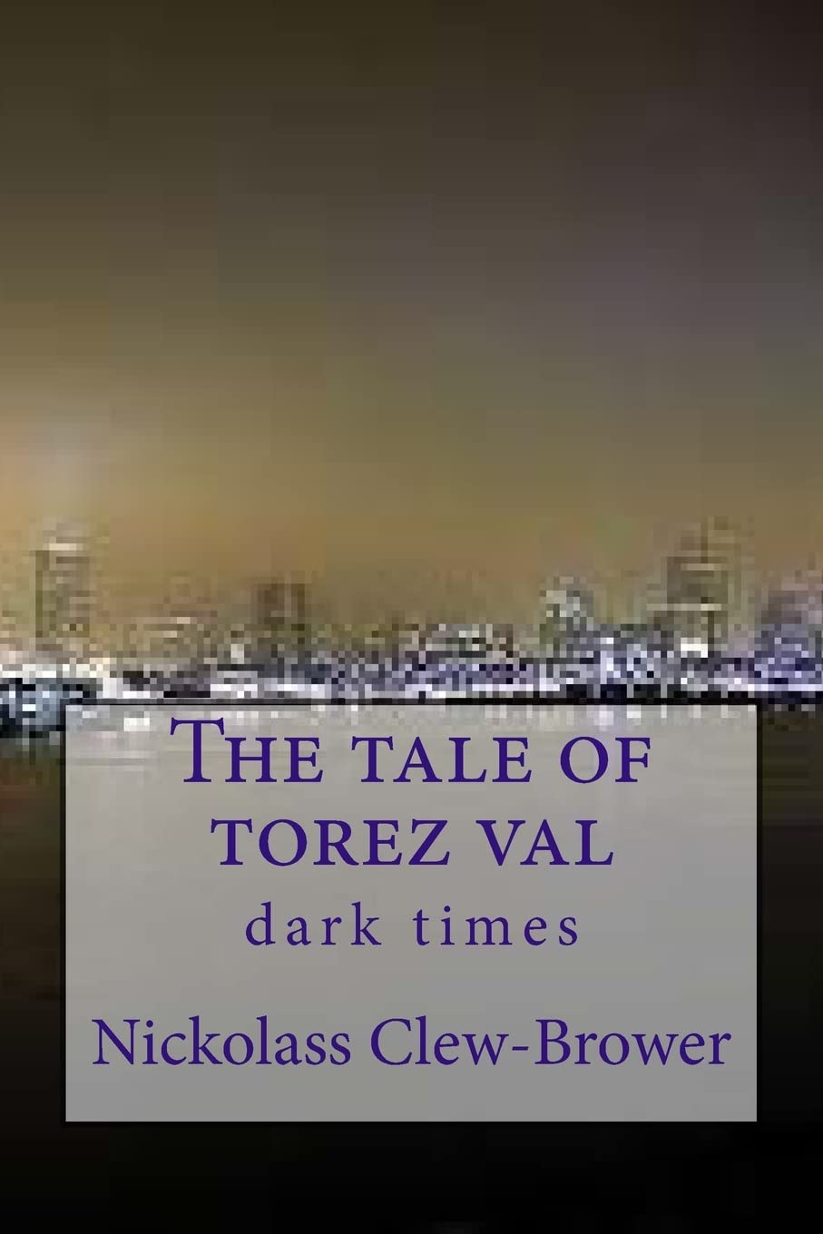 The tale of torez val: dark times (tales of darkness) poster