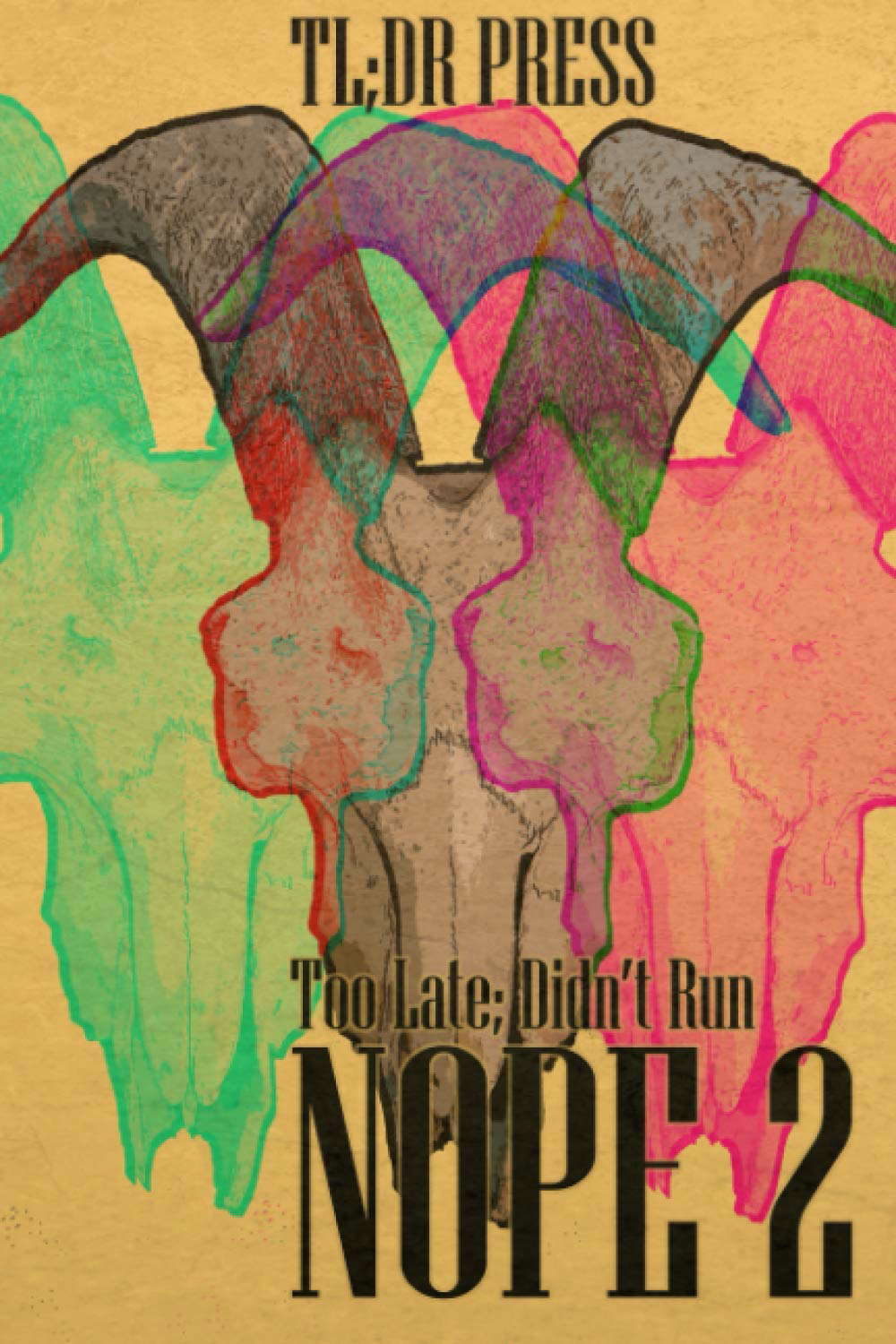 Too Late; Didn't Run: Horror Anthology (Nope) poster