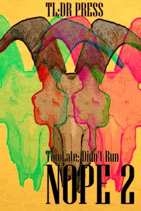 Too Late; Didn't Run: Horror Anthology (Nope) poster