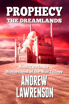 Prophecy: The Dreamlands (Brotherhood of the Star Book 2) poster