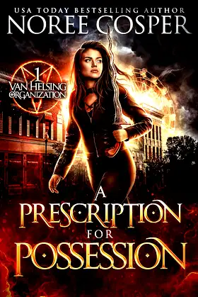 A Prescription for Possession (Van Helsing Organization Book 1) poster