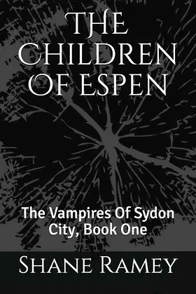 Children Of Espen: The Vampires Of Sydon City, Book One poster