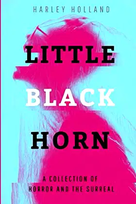 Little Black Horn: A Collection of Short Horror Stories poster