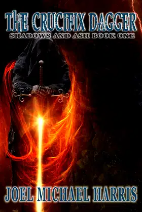 The Crucifix Dagger: Shadows and Ash Book One poster