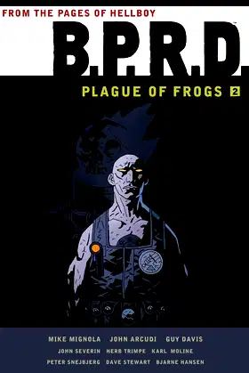 B.P.R.D.: Plague of Frogs Volume 2 poster
