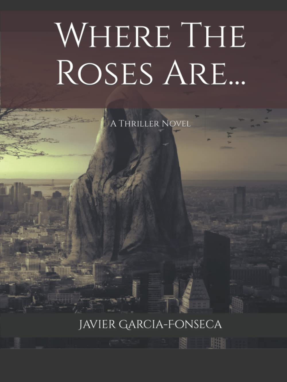 Where The Roses Are...: A Thriller Novel poster