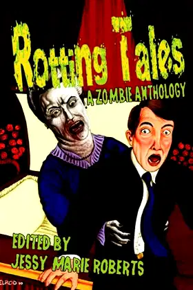 Rotting Tales (A Zombie Anthology) poster