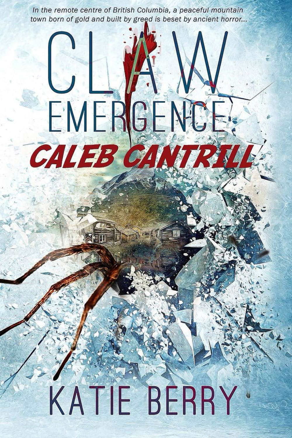 CLAW: Emergence - Caleb Cantrill: Tales from Lawless -- A Novelette poster