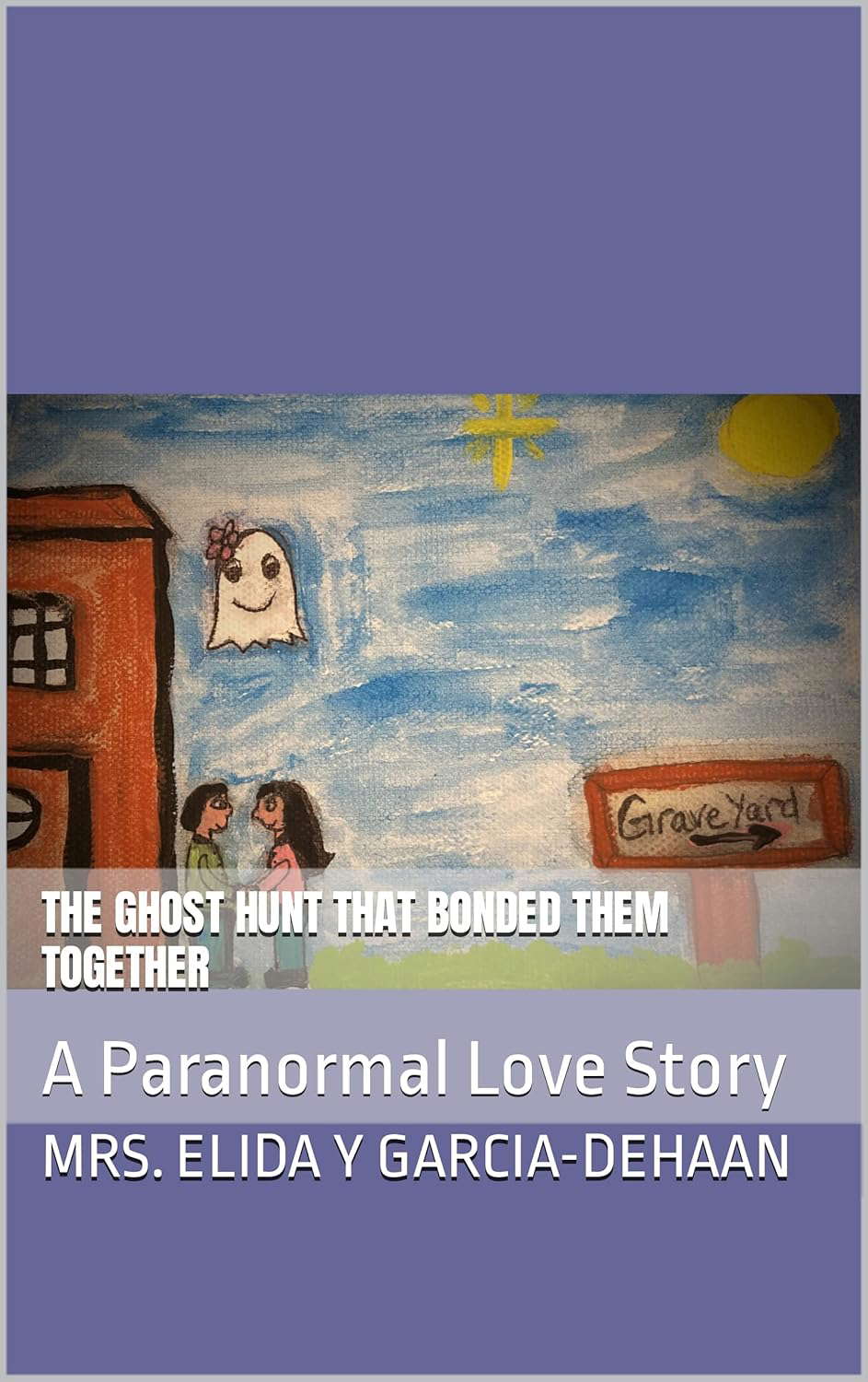 The Ghost Hunt That Bonded Them Together: A Paranormal Love Story poster