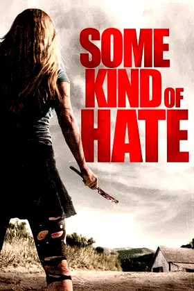 Some Kind of Hate poster