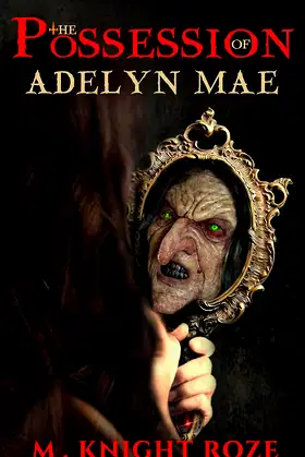 THE POSSESSION OF ADELYN MAE poster