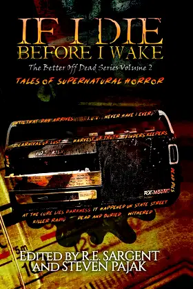 If I Die Before I Wake: Tales of Supernatural Horror (The Better Off Dead) poster
