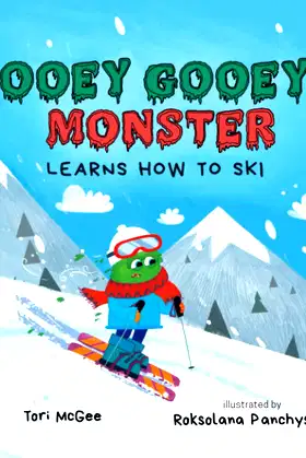 Ooey Gooey Monster: Learns How to Ski poster