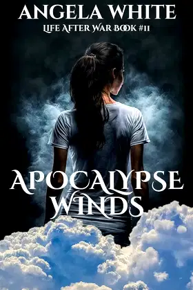 Apocalypse Winds (Life After War Book 11) poster