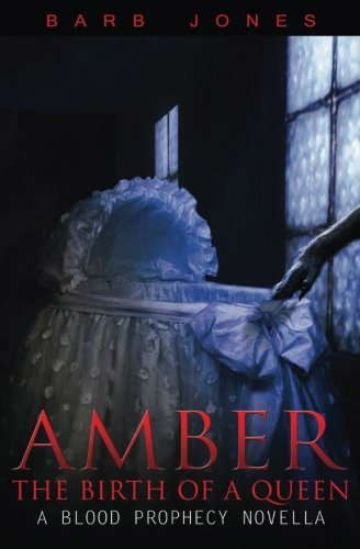 Amber: Birth of a Queen: A Blood Prophecy Novella poster