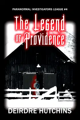 The Legend of Providence (Paranormal Investigators League Book 4) poster