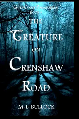 The Creature on Crenshaw Road (Gulf Coast Paranormal) poster