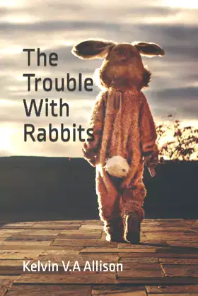 The Trouble With Rabbits poster